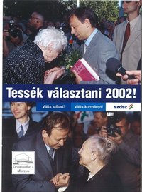 SZDSZ „Tessék választani 2002!” Válts stílust! Válts kormányt! (kézcsók)